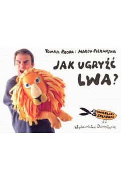 Jak ugry�� lwa - Piekarska Magda - Magda Piekarska