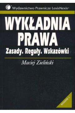 Wyk�adnia prawa - Zieli�ski Maciej - Maciej Zieli�ski