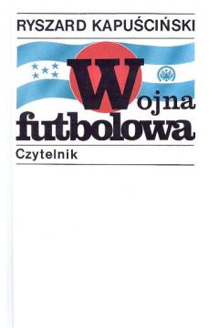 Wojna futbolowa - Kapu�ci�ski Ryszard