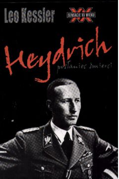 Heydrich pos�aniec �mierci - Kessler Leo - Leo Kessler