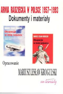 Armia radziecka w Polsce 1957-1993 - Krogulski Mariusz Les�aw - Mariusz Les�aw Krogulski