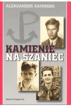 Kamienie na szaniec - Kami�ski Aleksander
