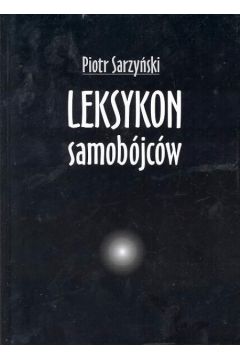 Leksykon samob�jc�w - Sarzy�ski Piotr - Piotr Sarzy�ski