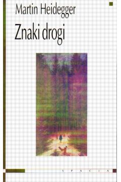 Znaki drogi - Heidegger Martin - Martin Heidegger