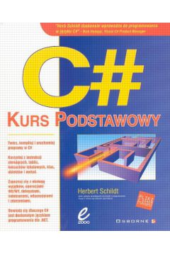 C# Kurs podstawowy - Schildt Herbert - Herbert Schildt