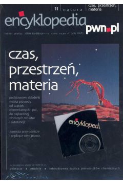 Encyklopedia PWN.pl nr 11 - Czas, przestrze�, materia