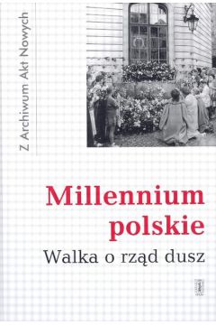 Millenium polskie Walka o rz�d dusz - Ewa D�bnicka red.