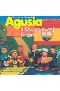 Agusia z Owocowej Krainy - Hexel Waleria - Waleria Hexel
