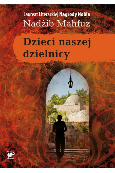 Dzieci naszej dzielnicy - Nad�ib Mahfuz