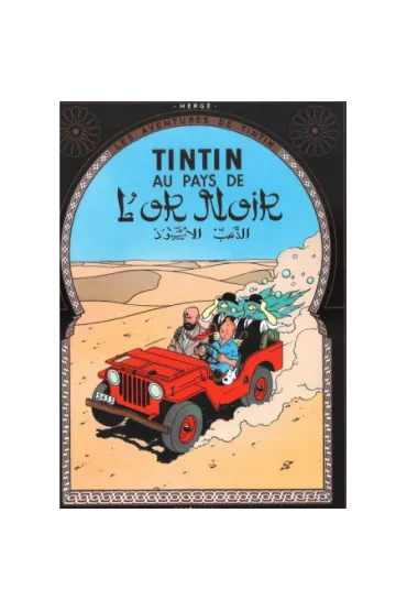 Les Aventures de Tintin. Tintin au pays de l'or noir - Herg�