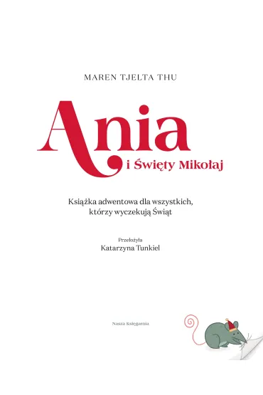Ania i �wi�ty Miko�aj. Ksi��ka adwentowa - Maren Tjelta Thu