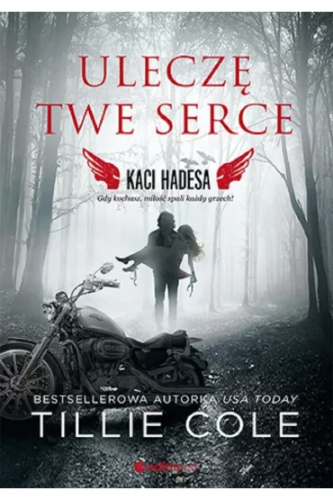 Ulecz� twe serce. Kaci Hadesa. Tom 2 - Tillie Cole