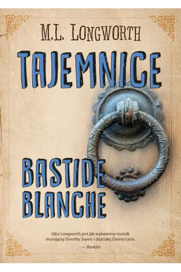 Tajemnice Bastide Blanche. Verlaque i Bonnet na tropie. Tom 7 - Mary Lou Longworth