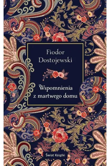 Wspomnienia z martwego domu. Edycja kolekcjonerska (barwione brzegi) - Fiodor Dostojewski