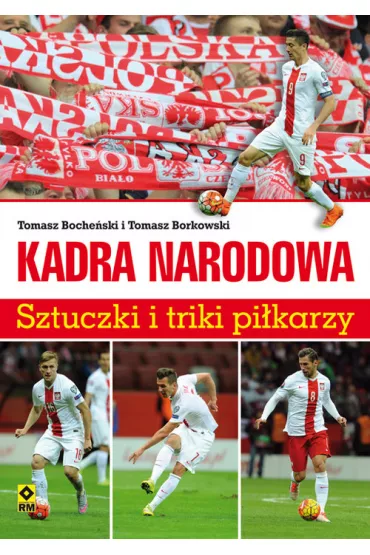 Kadra narodowa sztuczki i triki pi�karzy - Tomasz Boche�ski, Tomasz Borkowski