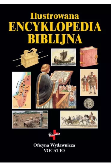Ilustrowana Encyklopedia Biblijna - Tim Dowley