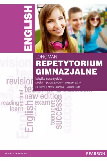 Longman Repetytorium Gimnazjalne Angielski 2015 TB - Liz Kilbey, Marta Umi�ska, Tomasz Siuta