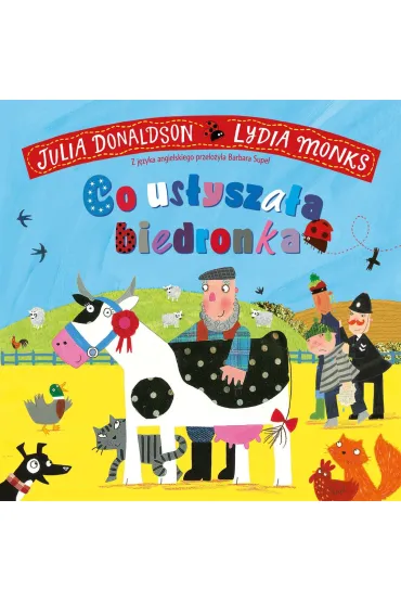 Co us�ysza�a biedronka - Julia Donaldson, Lydia Monks