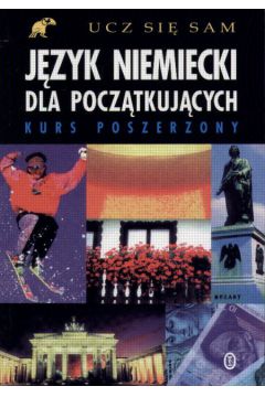 J�zyk niemiecki dla pocz�tkuj�cych - kurs poszerzony - Coggle Paul i Schenke Heiner - Coggle Paul i Schenke Heiner