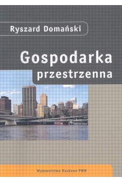Gospodarka przestrzenna - Doma�ski Ryszard - Ryszard Doma�ski