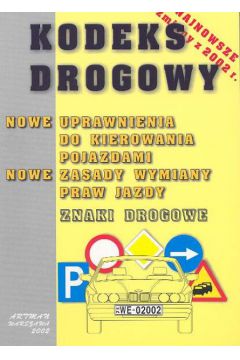 Kodeks drogowy Najnowsze zmiany z 2002 roku