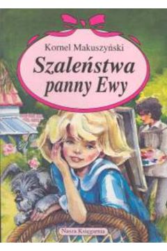 Szale�stwa Panny Ewy - Makuszy�ski Kornel