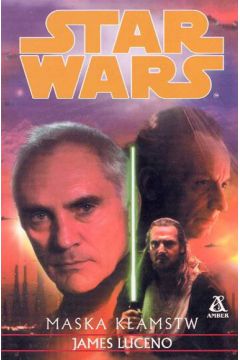 Star Wars - Maska k�amstw - Luceno James - James Luceno