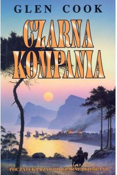 Czarna kompania Pierwsza kronika - Cook Glen - Glen Cook