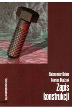 Zapis konstrukcji - Bober Aleksander, Dudziak Marian - Aleksander Bober, Marian Dudziak