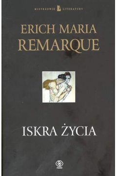 Iskra �ycia - Remarque Erich Maria