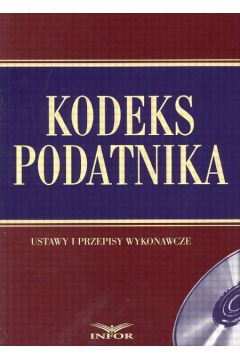 Kodeks podatnika 2002 Ustawy i przepisy wykonawcze
