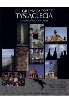 Pielgrzymka przez Tysi�clecia - Lanzi Fernando i Gioia - Lanzi Fernando i Gioia