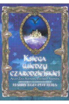 Ksiega wiedzy czarodziejskiej - Kronzek Allan Zola, Kronzek Elizabeth - Allan Zola Kronzek, Elizabeth Kronzek