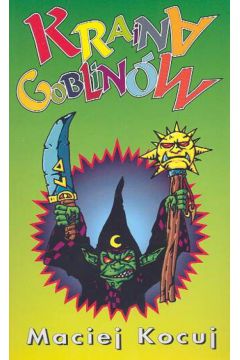 Kraina Goblin�w - Kocuj Maciej - Maciej Kocuj