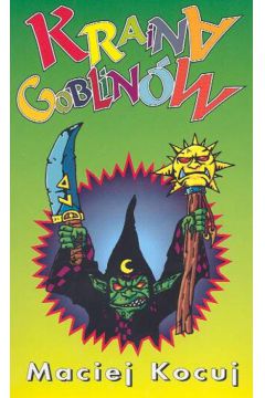 Kraina Goblin�w - Kocuj Maciej - Maciej Kocuj