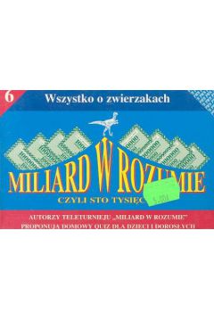 Miliard w rozumie Wszystko o zwierz�tach Karty