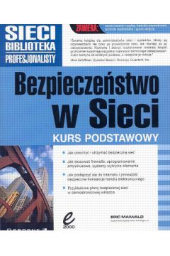 Bezpiecze�stwo w sieci Kurs podstawowy - Maiwald Eric - Eric Maiwald