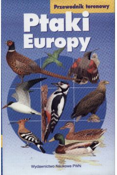 Ptaki Europy Przewodnik terenowy