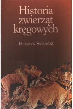 Historia zwierz�t kr�gowych - Szarski Henryk - Henryk Szarski