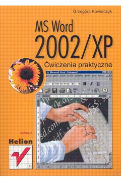 MS Word 2002/XP �wiczenia praktyczne - Kowalczyk Grzegorz - Grzegorz Kowalczyk