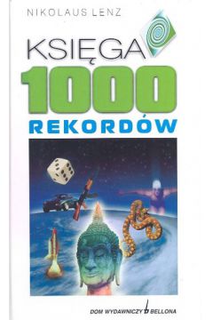 Ksi�ga 1000 rekord�w - Lenz Nikolaus - Lenz Nikolaus