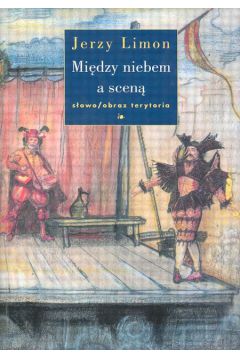 Mi�dzy niebem a scen� - Limon Jerzy - Jerzy Limon