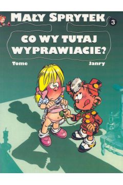 Co wy tutaj wyprawiacie ? - Tome i Janry - i Tome Janry