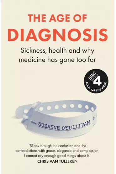 The Age of Diagnosis - Suzanne O'Sullivan
