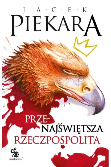 Przenaj�wi�tsza rzeczypospolita - Jacek Piekara