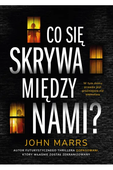 Co si� skrywa mi�dzy nami? - John Marrs