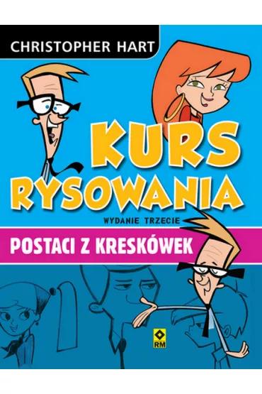 Kurs rysowania postaci z kresk�wek - Christopher Hart