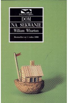 Dom na Sekwanie - Wharton William - William Wharton