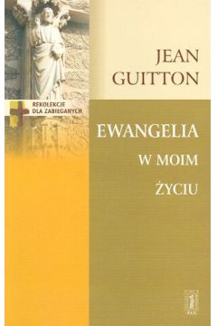 Ewangelia w moim �yciu - Guitton Jean - Jean Guitton