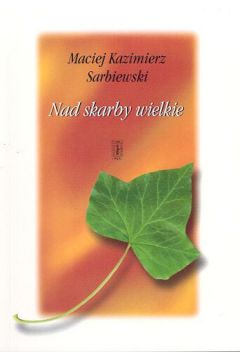Nad skarby wielkie - Sarbiewski Maciej Kazimierz - Maciej Kazimierz Sarbiewski